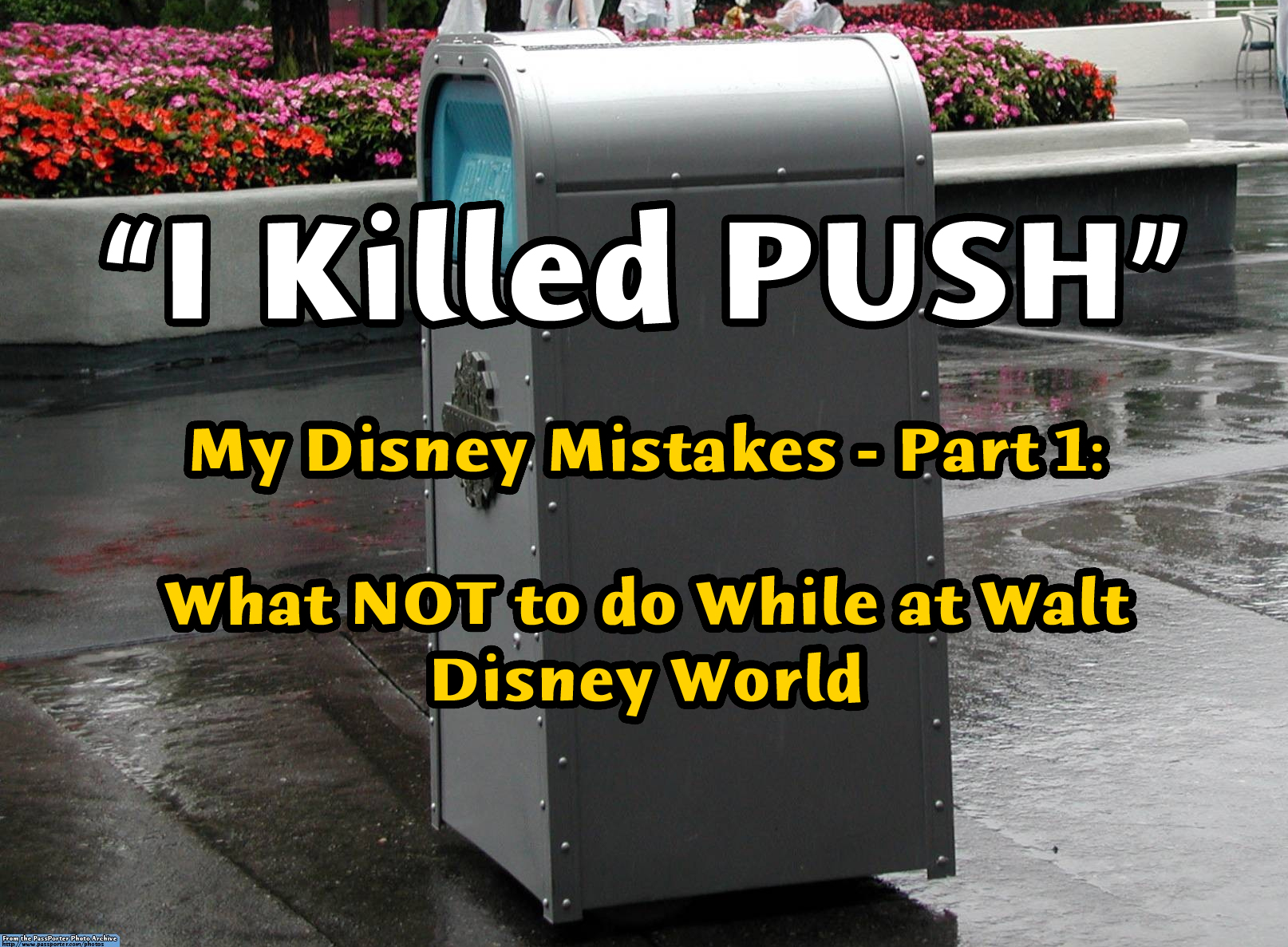 Learn what NOT to do while at Walt Disney World | PassPorter.com