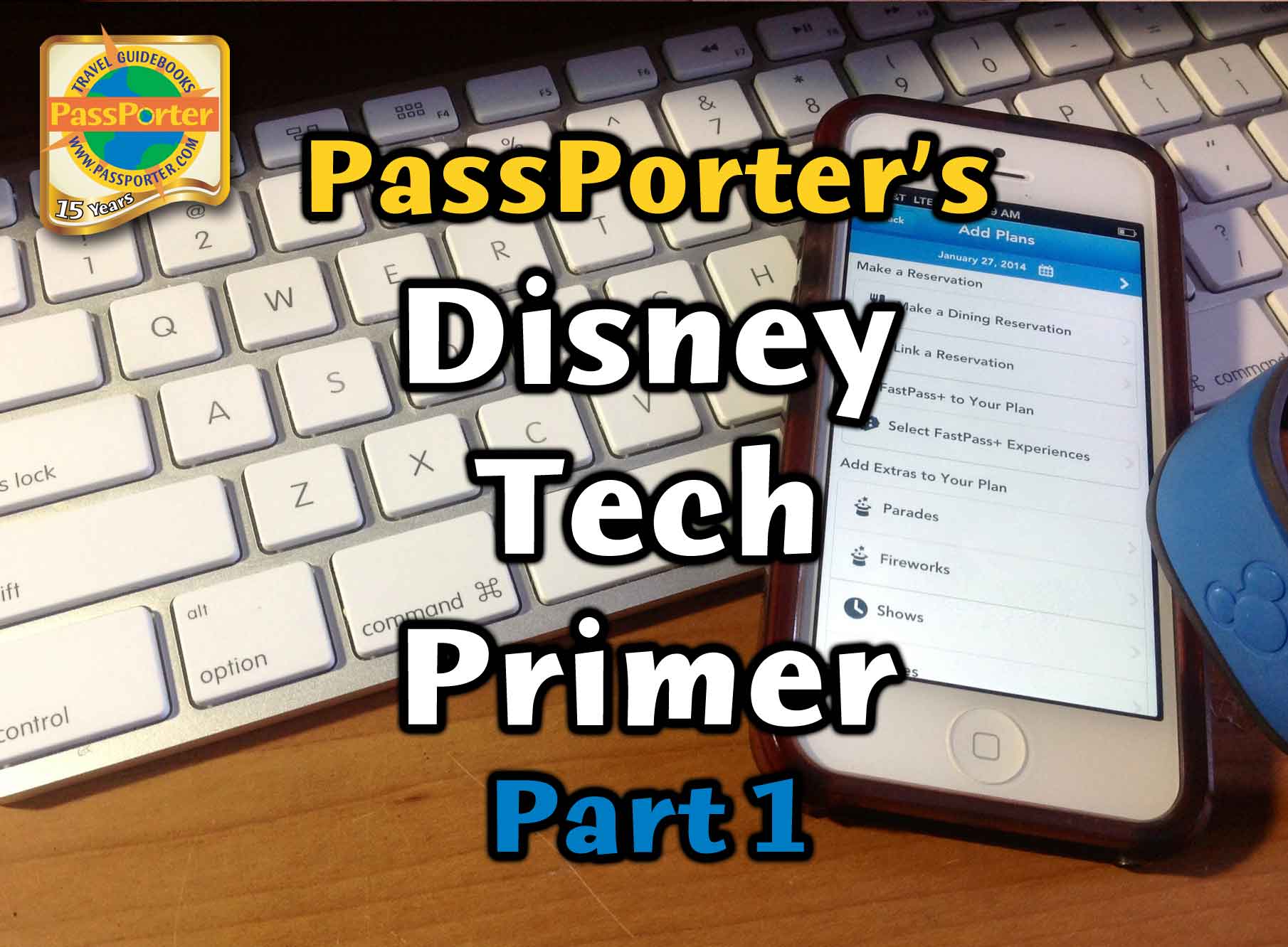 PassPorter Disney Tech Primer Part 1 photo